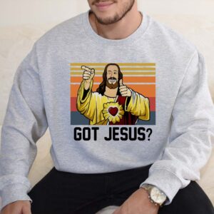 got jesus sweatshirt