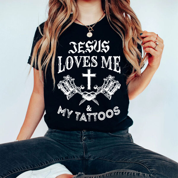 jesus loves my tattoos shirt