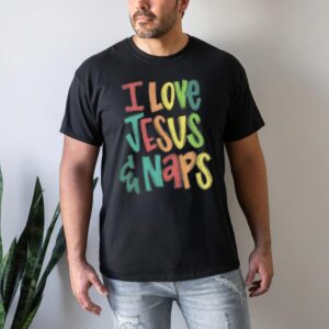 i love jesus and naps t shirt