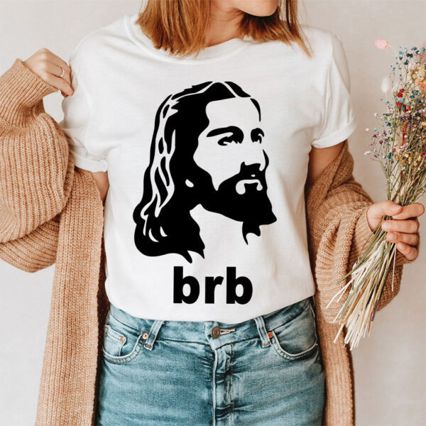 jesus brb shirt