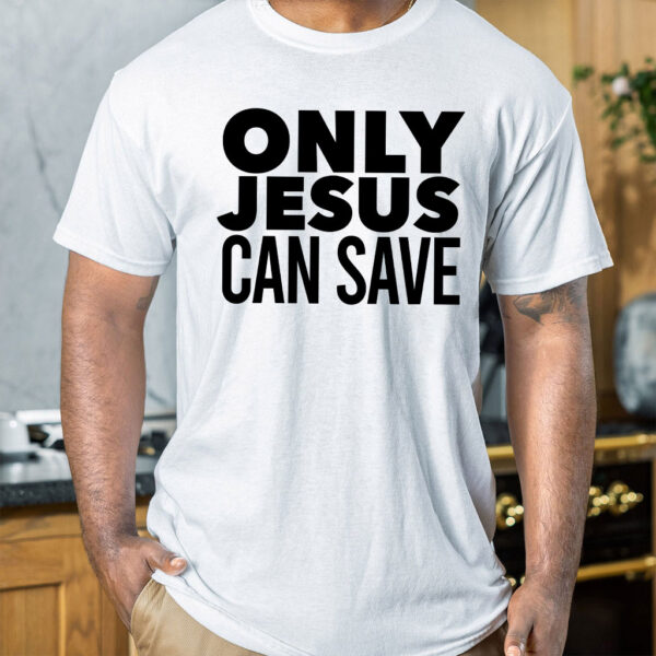 only jesus t shirt