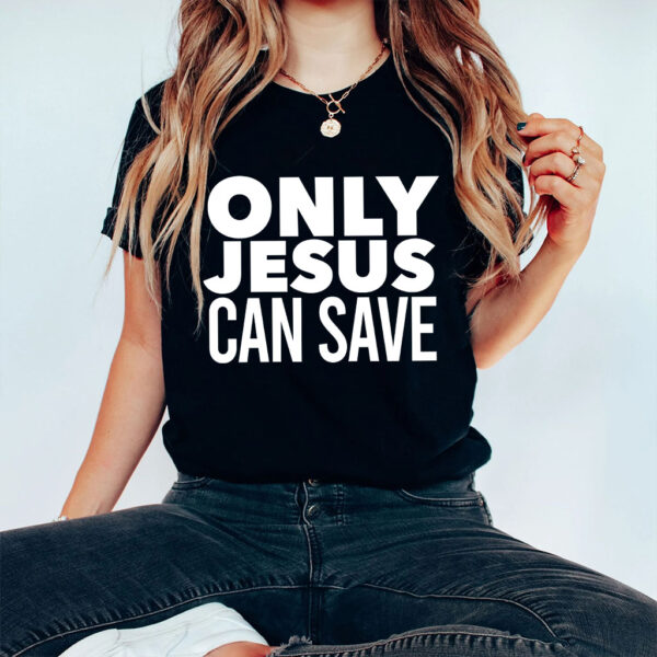 only jesus t shirt