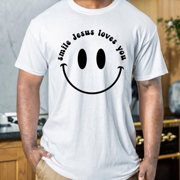 smile jesus loves you shirt