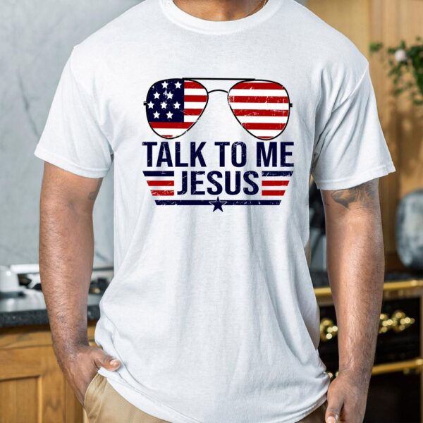 talk to me jesus shirt