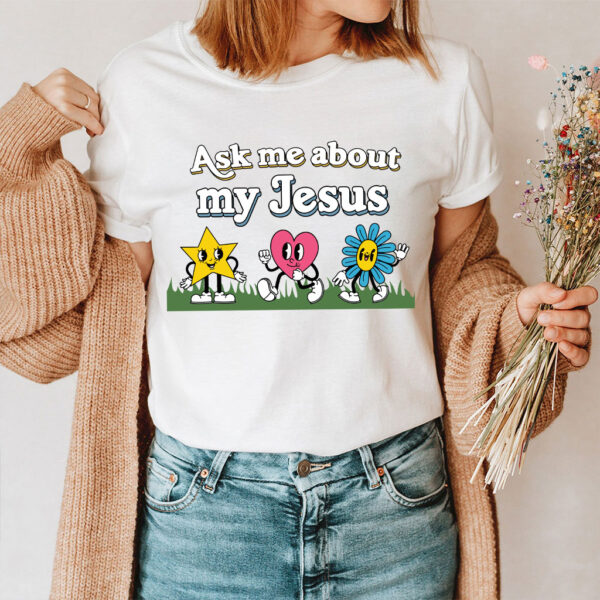 ask me about jesus t shirt