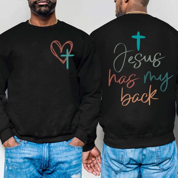 jesus has my back blessed sweatshirt