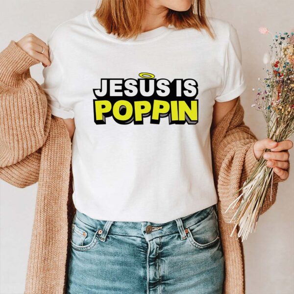jesus is poppin shirt kountry wayne