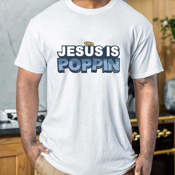 jesus is poppin shirt