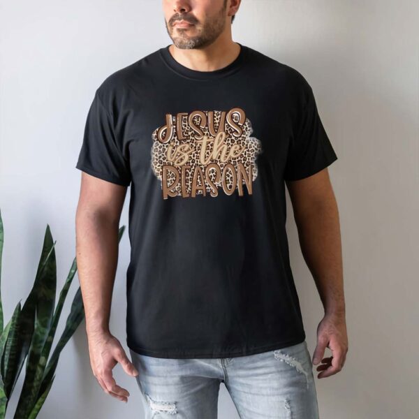 jesus is the reason for the season t shirts