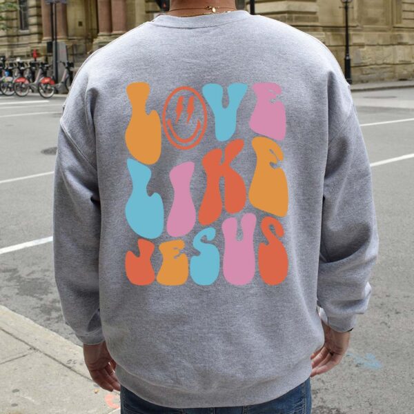 jesus loves sweatshirt