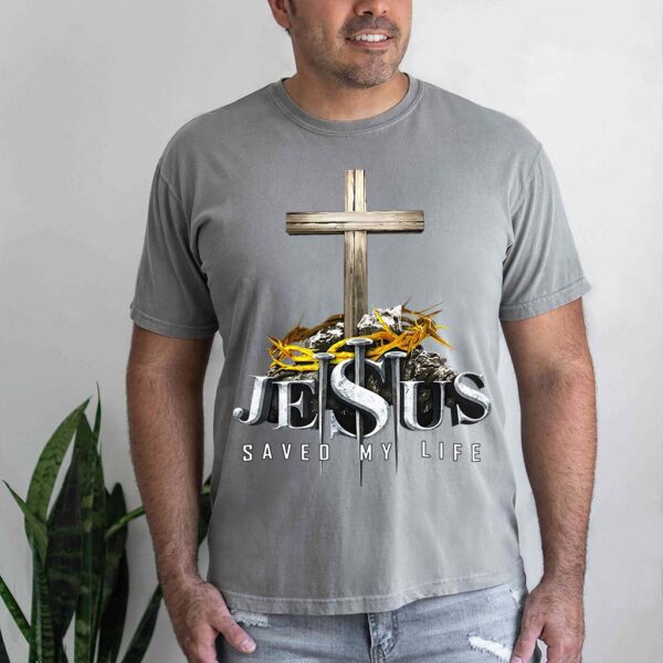 jesus saved my life t shirt