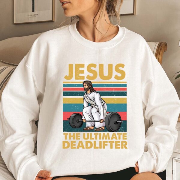 jesus the ultimate deadlifter sweater