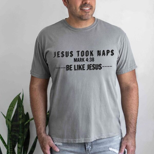 jesus took naps t shirt
