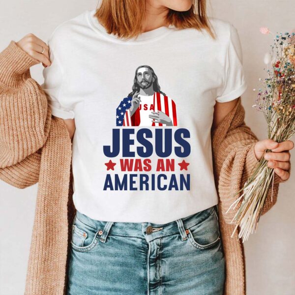 jesus was an american shirt
