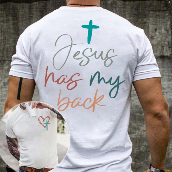 jesus has my back shirt