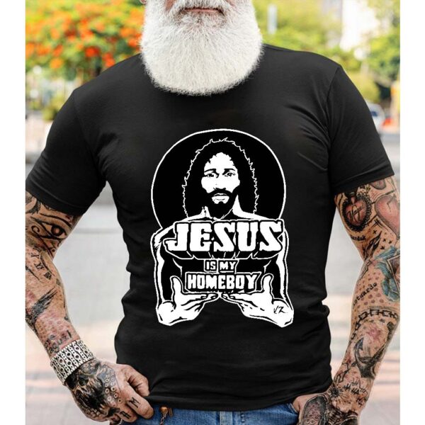 jesus is my homie t shirt