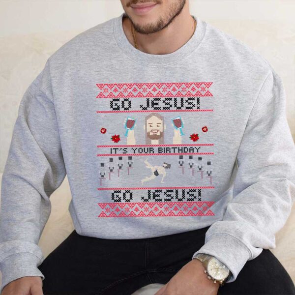 go jesus it's your birthday sweater