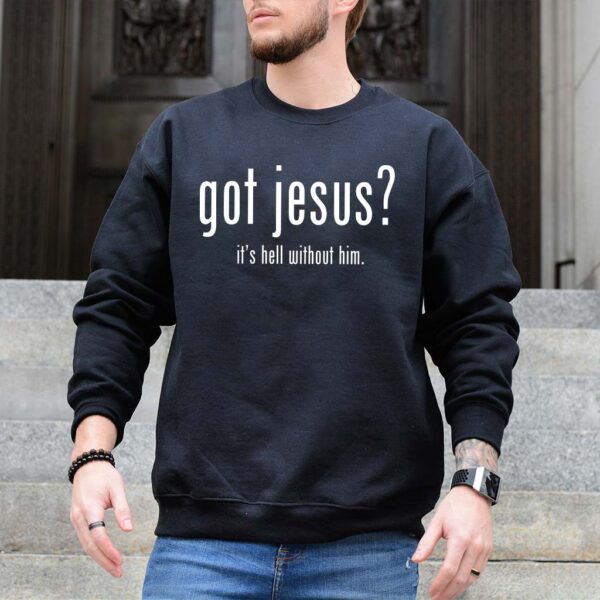 got jesus sweatshirt