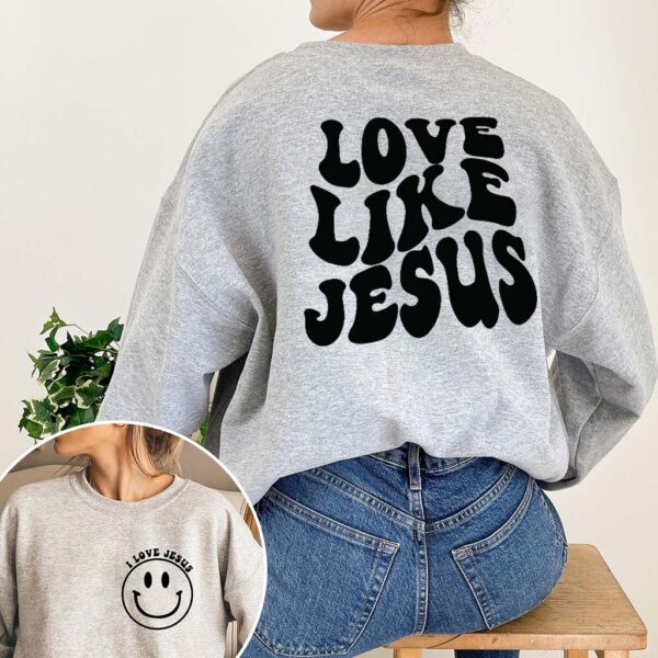 jesus loves you smiley face sweatshirt