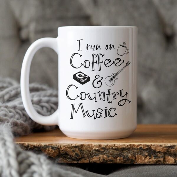 i run on coffee and country music mug