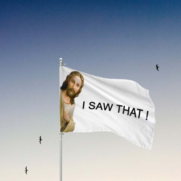 i saw that jesus flag