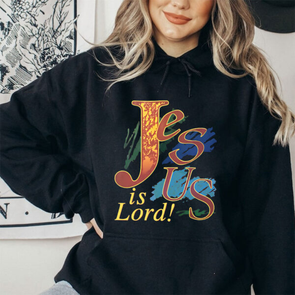 jesus is lord sweatshirt