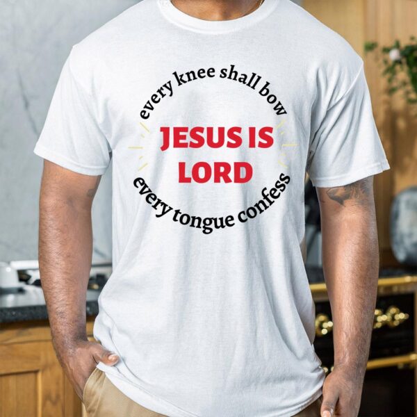 jesus is lord t shirt