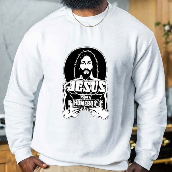 jesus is my homeboy hoodie