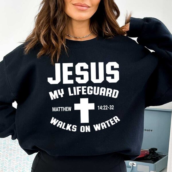 jesus is my lifeguard sweatshirt