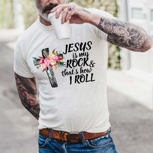 jesus is my rock shirt
