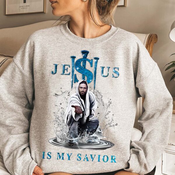 jesus is my savior sweatshirt