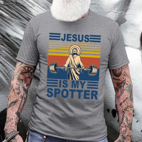 jesus is my spotter shirt
