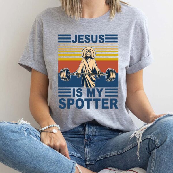 jesus is my spotter shirt
