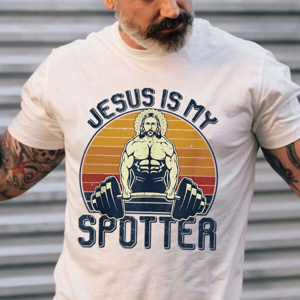 jesus is my spotter t shirt