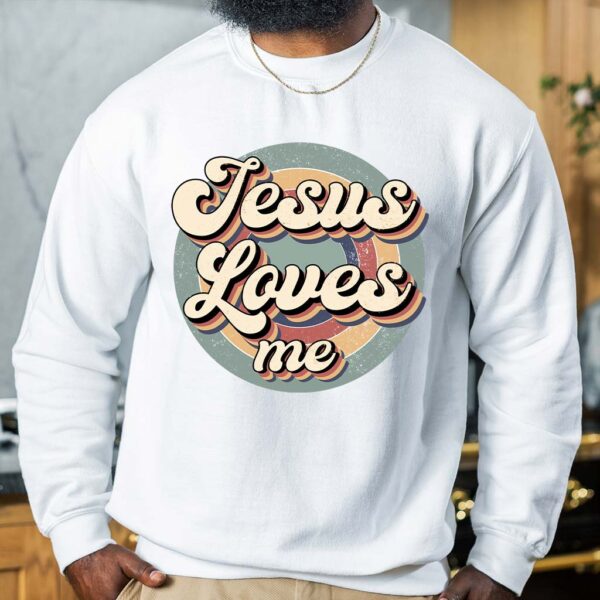 jesus loves me sweatshirt