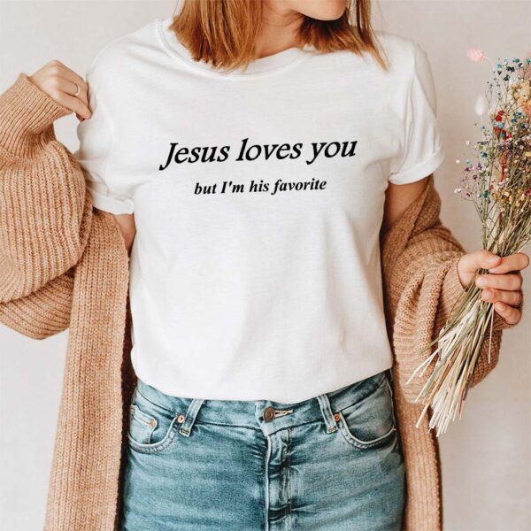 jesus love you shirt