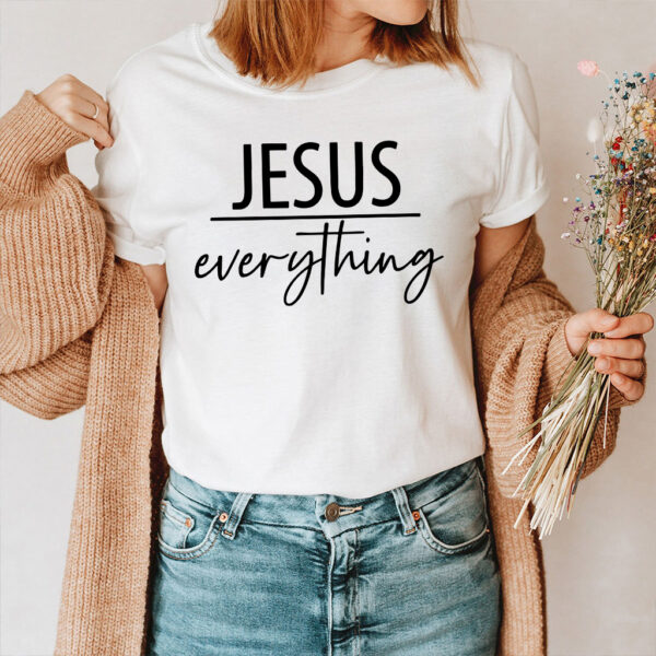 jesus over everything shirt