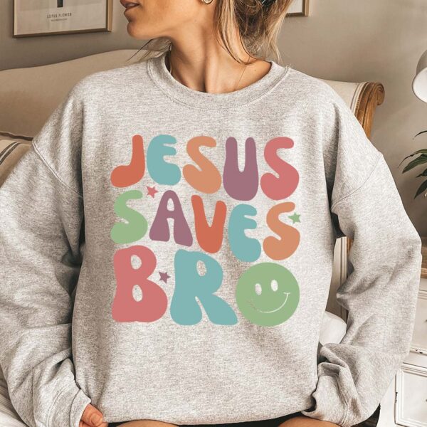 jesus saves bro sweater