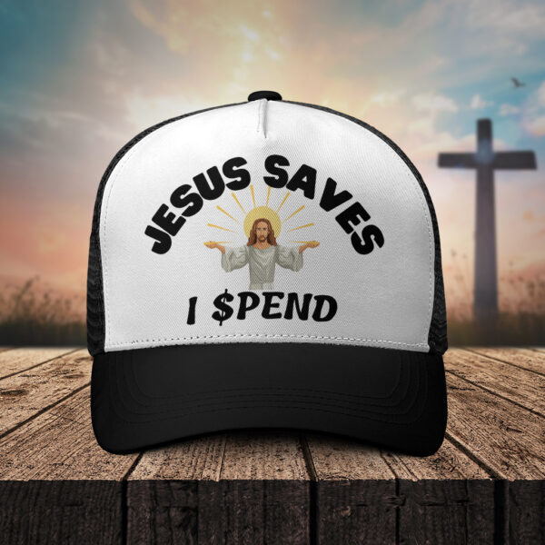 jesus saves i spend hat