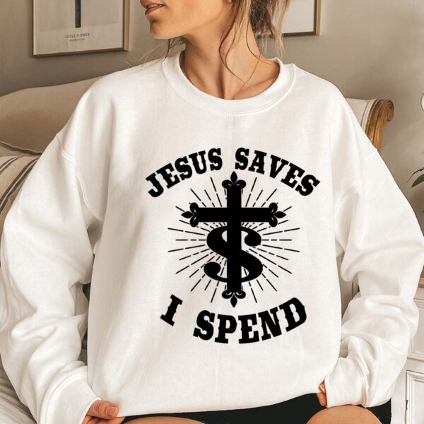 jesus saves i spend sweater