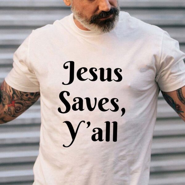 jesus saves y'all shirt