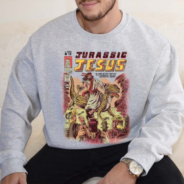 jurassic jesus sweatshirt