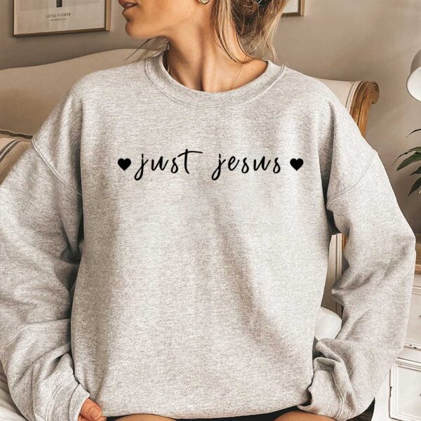just jesus sweatshirt