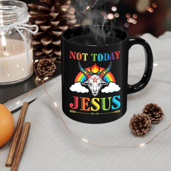 not today jesus mug