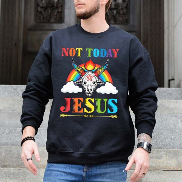 not today jesus sweater