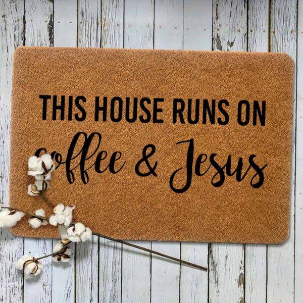 this house runs on coffee and jesus doormat