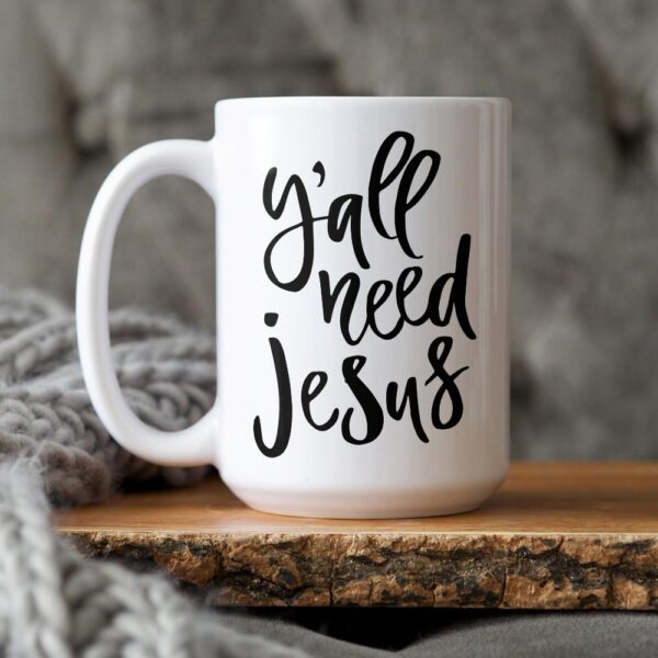 yall need jesus mug